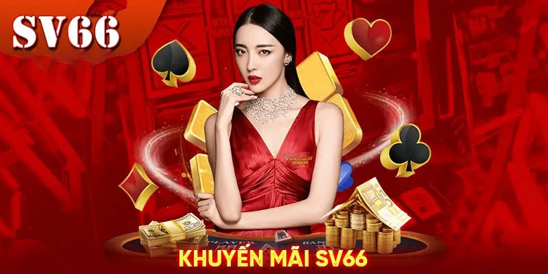 Khuyến mãi hấp dẫn tại Sv66